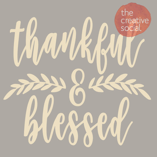 Thankful & Blessed