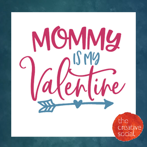 Mommy is my Valentine DIY Kit